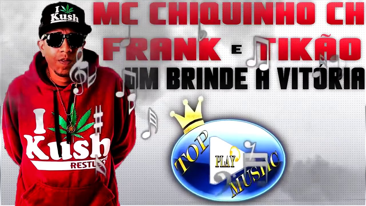 MC CHIQUINHO CH, FRANK & TIKÃO - UM BRINDE A VITÓRIA ♪(DOWNLOAD)♫