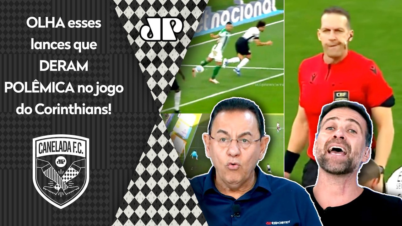 POLÊMICA! "E ESSES LANCES??? O Corinthians TÁ RECLAMANDO porque..." OLHA o que TÁ DANDO CONTROVÉRSIA