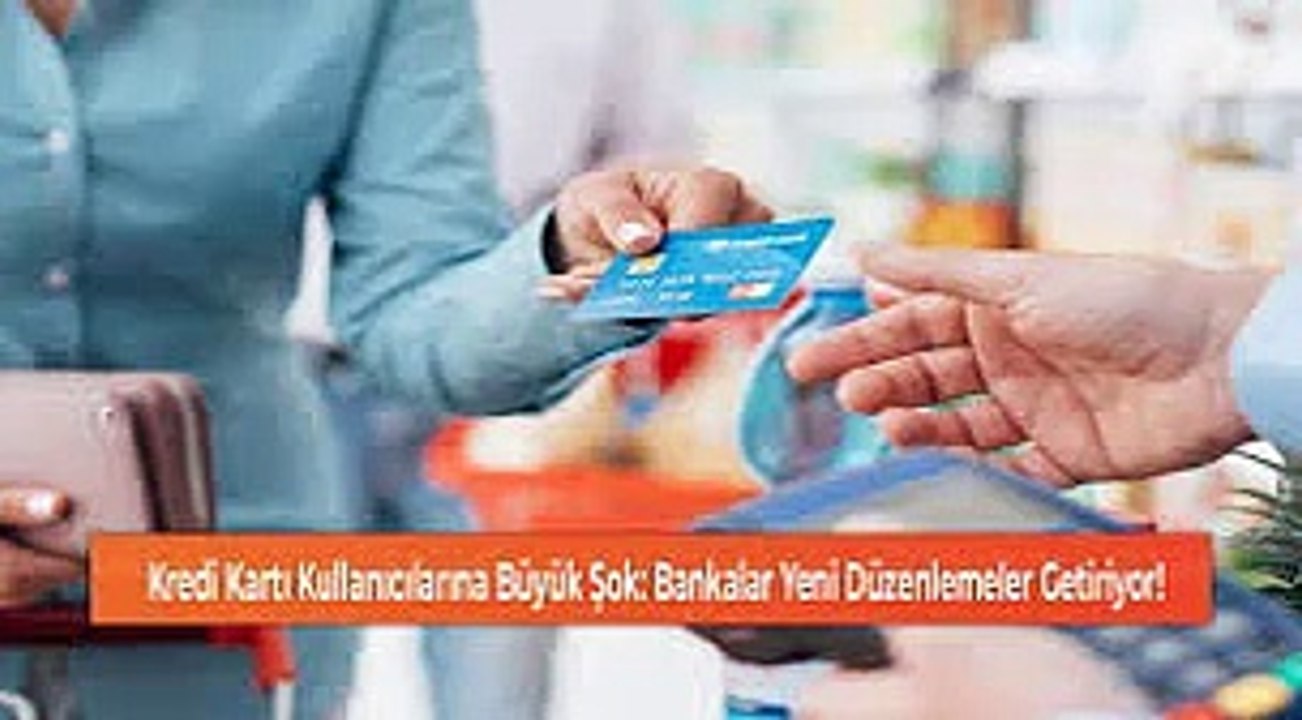 Kredi kartı kullanıcılarına yönelik yeni düzenlemeler ve etkileri!