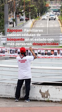 Zapopan: Familiares colocan cédulas de búsqueda en el estado con más personas desaparecidas