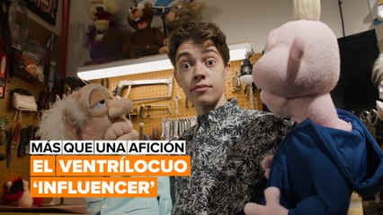 Más que una afición: el ventrílocuo ‘influencer’