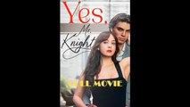 Yes Mr.Knight Full Episode Full Movie English SUB