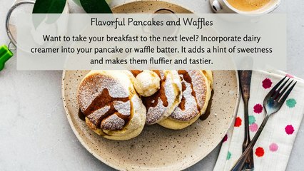 5 Creative Ways to Use Dairy Creamer Beyond Coffee