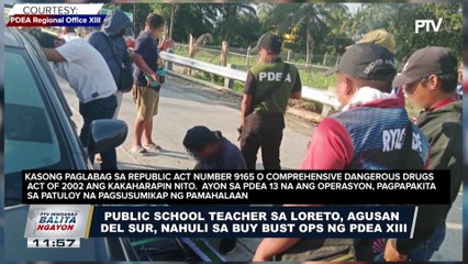Public school teacher sa Loreto, Agusan Del Sur, nahuli sabuy buist operation ng PDEA XIII