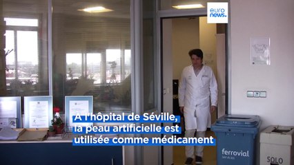 Espagne : à l’hôpital de Séville, les greffes de peau artificielle ont fait leur preuve