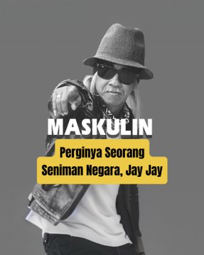 Perginya Seorang Seniman Negara, Jay Jay