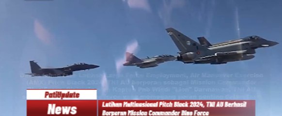 Latihan Multinasional Pitch Black 2024, TNI AU Berhasil Berperan Mission Commander Blue Force