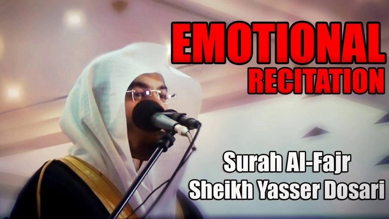 SURAH AL-FAJR with English Translation | Sheikh Yasser Dosari | Powerful Recitation