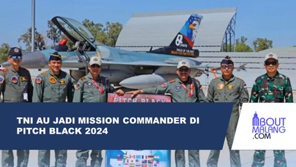 DALAM AJANG PITCH BLACK 2024, TNI AU AKAN MENJALANKAN PERAN SEBAGAI MISSION COMMANDER UNTUK BLUE FORCE