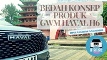 Bedah Konsep Produk GWM Haval H6