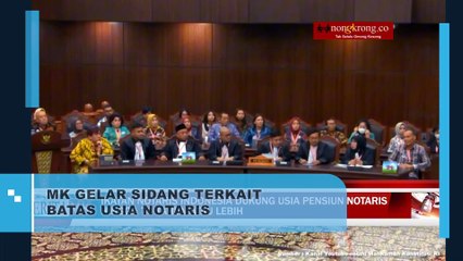 MK Gelar Sidang Terkait Batas Usia Notaris
