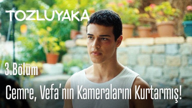 Cemre, Vefa'nın kameralarını kurtarmış! - Tozluyaka 3. Bölüm