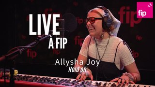 Live à FIP : Allysha Joy “Hold on“