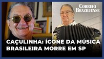 Caçulinha: um dos ícones da música brasileira morre aos 86 anos, em São Paulo