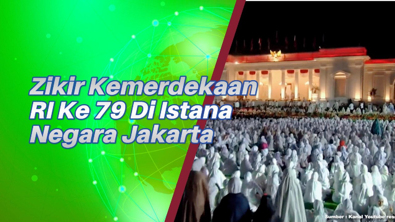 Ribuan Masyarakat Hadiri Zikir Kemerdekaan RI Ke 79 Di Istana Negara