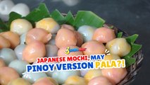 Japanese mochi, may Pinoy version pala?! | I Juander