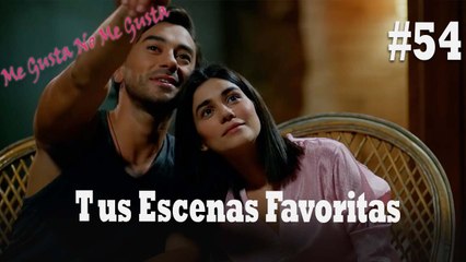 Tus Escenas Favoritas #54 - Me Gusta No Me Gusta
