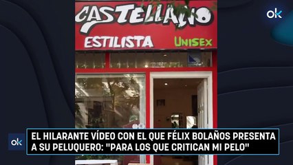 El hilarante vídeo con el que Félix Bolaños presenta a su peluquero: "Para los que critican mi pelo"