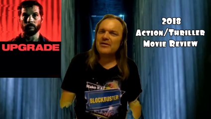 Upgrade 2018 Action/Thriller Movie Review tubi
