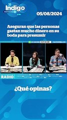 Aseguran que las personas gastan mucho dinero en su boda para presumir I Reporte Indigo