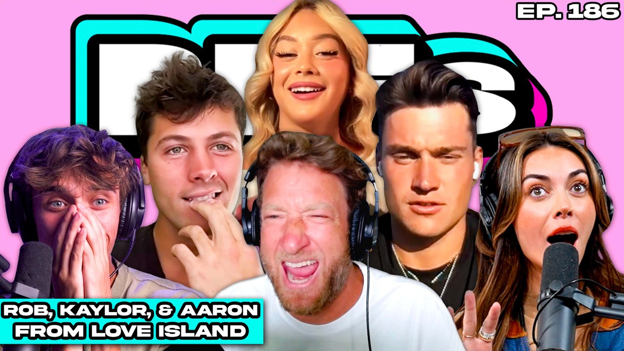 LOVE ISLAND'S KAYLOR, AARON, AND ROB GET GRILLED BY DAVE PORTNOY — BFFs EP. 186
