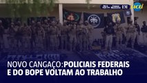 Novo cangaço: policias federais e do BOPE voltam ao trabalho