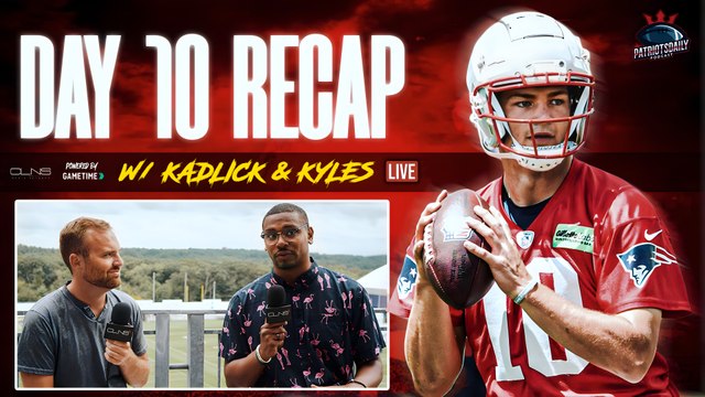 Patriots Offense STRUGGLES on Day 10 | Patriots Daily LIVE From Training Camp
