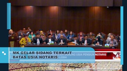 MK Gelar Sidang Uji Materi Batas Usia Notaris