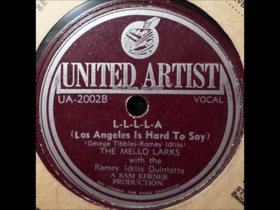 L-L-L-L-A (Los Angeles Is Hard To Say) - Mello Larks & Ramey Idriss Quintette  (1948)