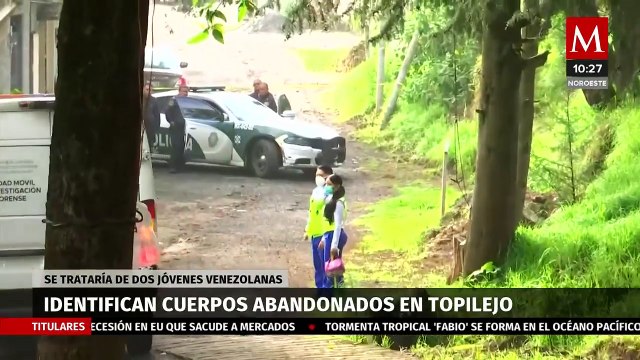Identifican cuerpos abandonados en Topilejo, se trata de dos jóvenes venezolanas