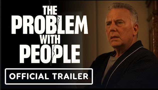 The Problem With People | Official Trailer - Colm Meaney, Paul Reiser, Jane Levy