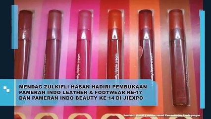 Mendag Zulkifli Hasan Hadiri Pembukaan Pameran Indo Leather & Footwear ke-17 dan Pameran Indo Beauty ke-14 di JIEXPO