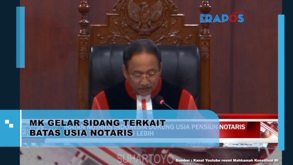 MK Gelar Sidang Terkait Batas Usia Notaris