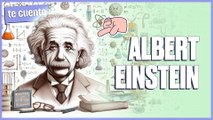 Albert Einstein | La historia detrás del científico que revolucionó la ciencia