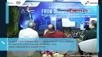 Dirut Pertamina Nicke Widyawati Beberkan Strategi Pertamina Dorong Nze dan Indonesia Emas 2045
