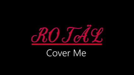 Rotäl ¦ Cover Me (official audio)