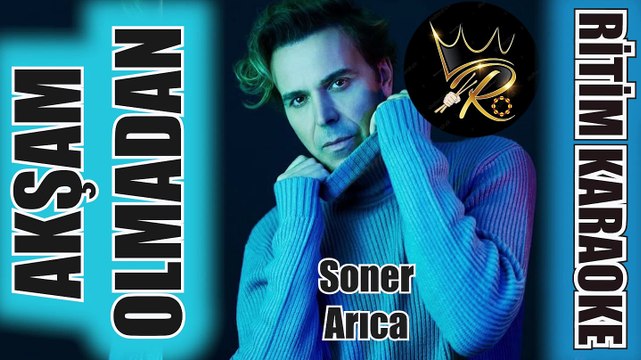 Akşam Olmadan Güneş Batmadan Gel - Soner Arıca ✩ Ritim Karaoke (Kürdi Minör Balad Selami Şahin)