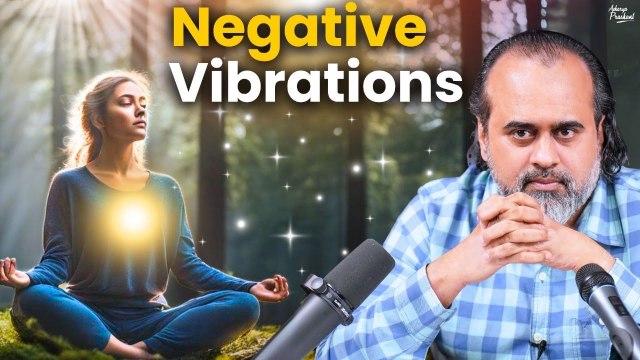 Dealing with negative vibrations || Acharya Prashant, at BITS Pilani, Goa (2022)