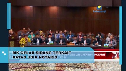 MK Gelar Sidang Terkait Batas Usia Notaris