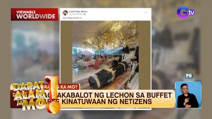 Lechon sa isang buffet, ibinalot sa itim na plastik | Dapat Alam Mo!
