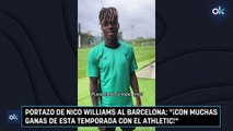 Portazo de Nico Williams al Barcelona: 