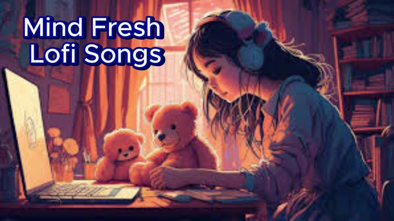 Mind Relax Lofi Song | Mind Relax Lofi Mashup | Mind Fresh Lofi Songs | Slowed and Reverb
