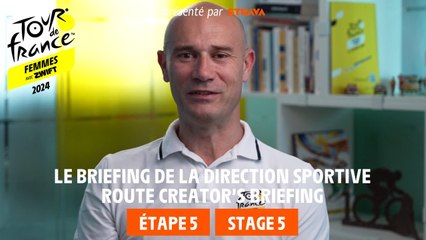 Briefing Stage 5 presented by Strava - Tour de France Femmes avec Zwift 2024