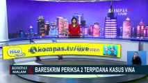 Bareskrim Polri Masih Memeriksa Terpidana Kasus Vina atas Dugaan Keterangan Palsu AEP & Dede