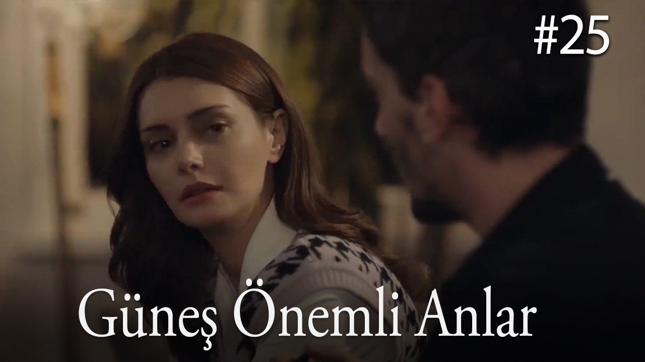 Güneş Önemli Anlar #25