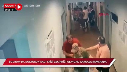 Bodrum'da doktorun kalp krizi geçirdiği olayda, koridordaki kargaşa kamerada