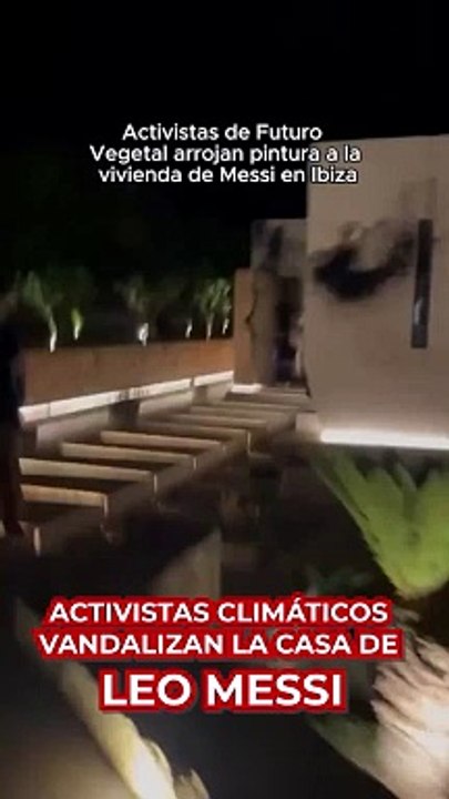 Activistas climáticos atacan la casa de Messi en Ibiza