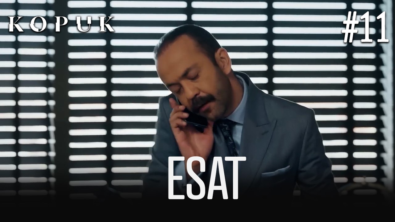 Esat Sahneleri #11