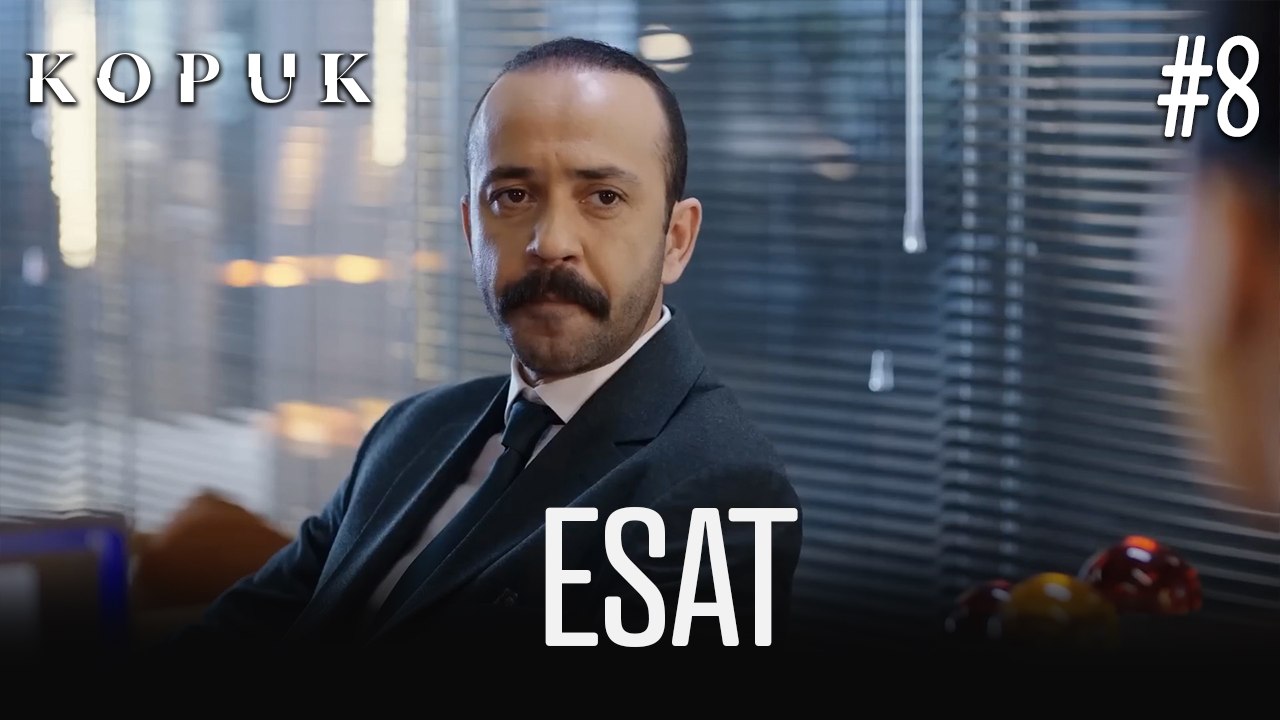 Esat Sahneleri #8