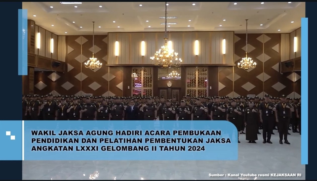 Wakil Jaksa Agung Hadiri Acara Pembukaan Pendidikan dan Pelatihan Pembentukan Jaksa Angkatan LXXXI Gelombang 2 Tahun 2024